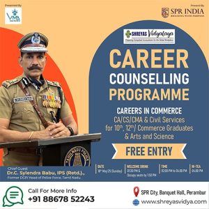 Career Counselling for Arts & Commerce Students – With Ex-DGP Sylendra Babu at SPR City